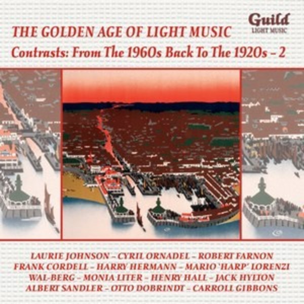 Contrasts: From the 1960s back to the 1920s Vol.2 | Guild - Light Music GLCD5223