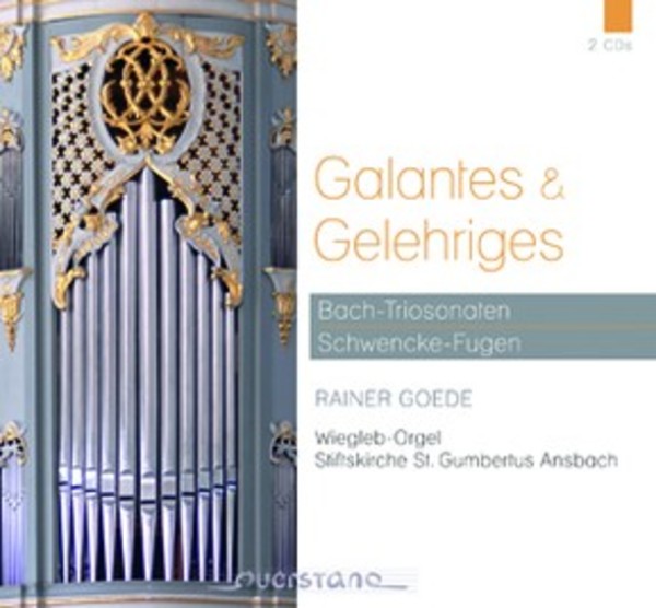 Galantes und Gelehriges: Bach Trio Sonatas / Schwencke Fugues | Querstand VKJK1426