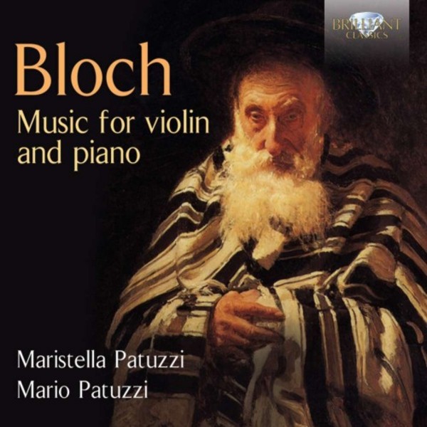 Bloch - Music for Violin and Piano | Brilliant Classics 95015