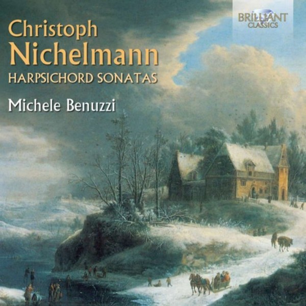 Christoph Nichelmann - Harpsichord Sonatas | Brilliant Classics 94809