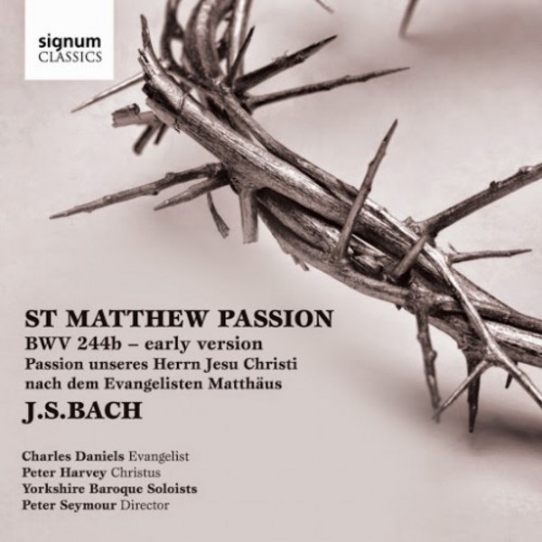 J S Bach - St Matthew Passion | Signum SIGCD385