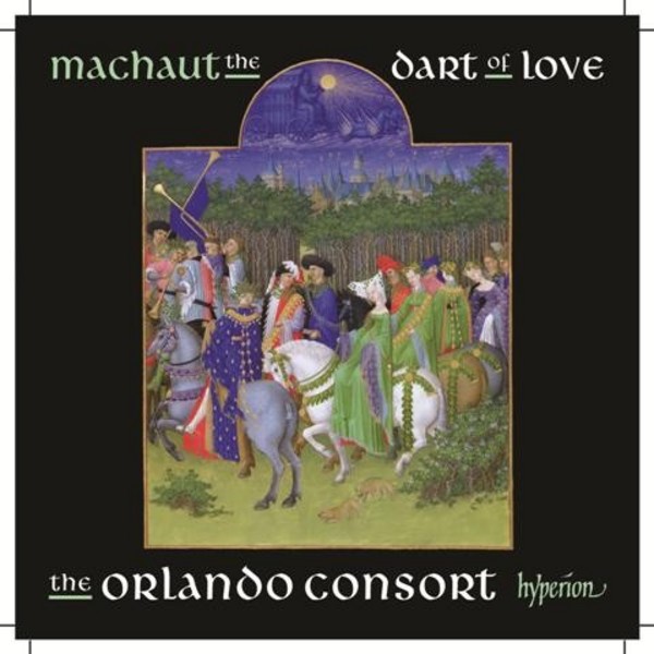 Machaut - The Dart of Love | Hyperion CDA68008