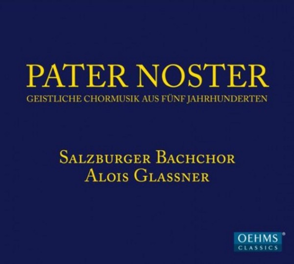 Pater Noster: Sacred Choral Music of Five Centuries | Oehms OC1817