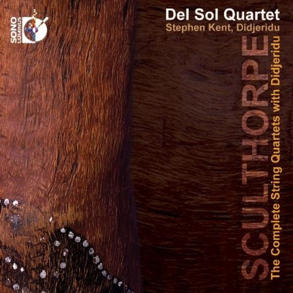 Peter Sculthorpe - Complete String Quartets with Didjeridoo  | Sono Luminus DSL92181