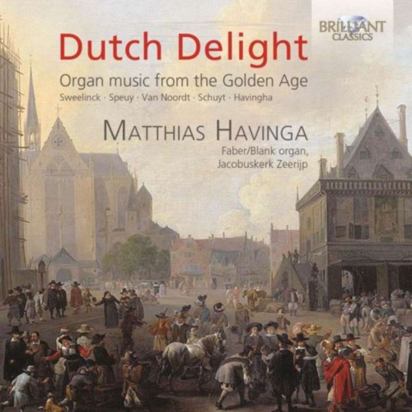 Dutch Delight: Organ Music from the Golden Age