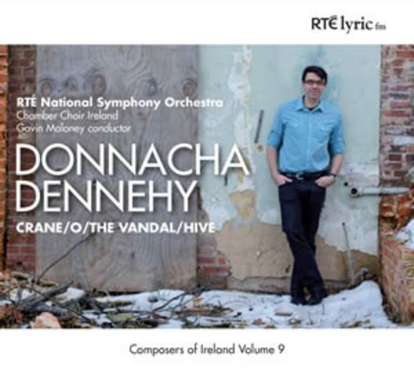 Donnacha Dennehy - Orchestral Works | RTE Lyric FM CD145