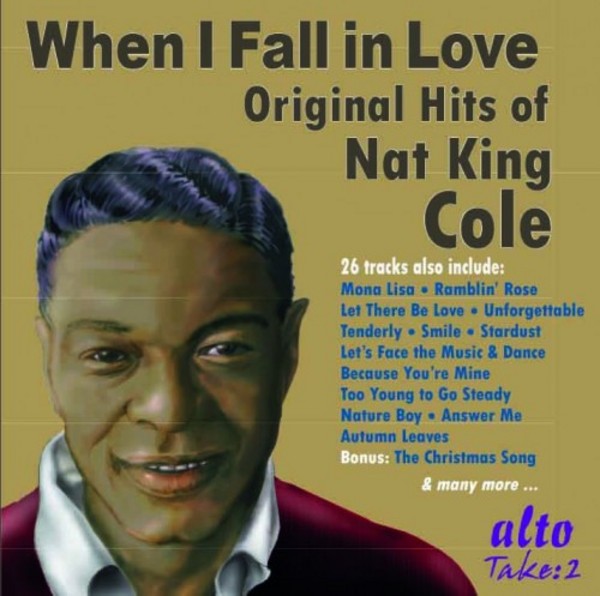 When I Fall in Love: Original Hits of Nat King Cole | Alto ALN1951