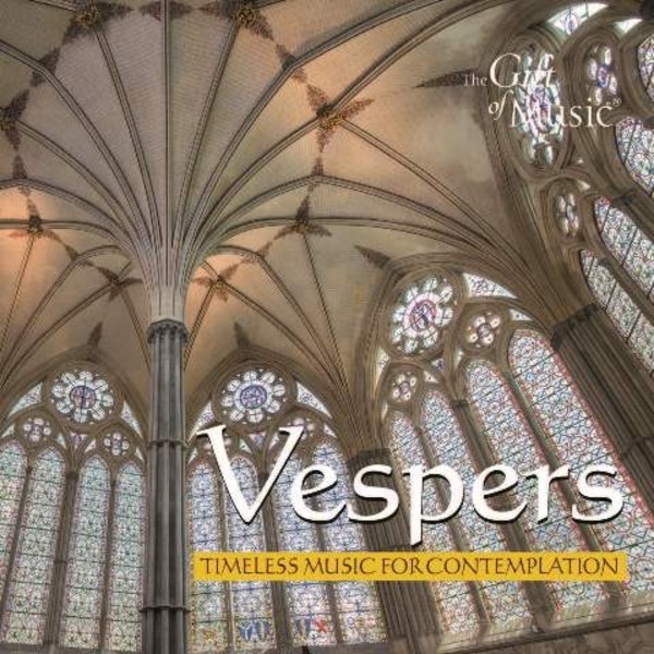 Vespers: Timeless Music for Contemplation | Gift of Music CCLCDG1282