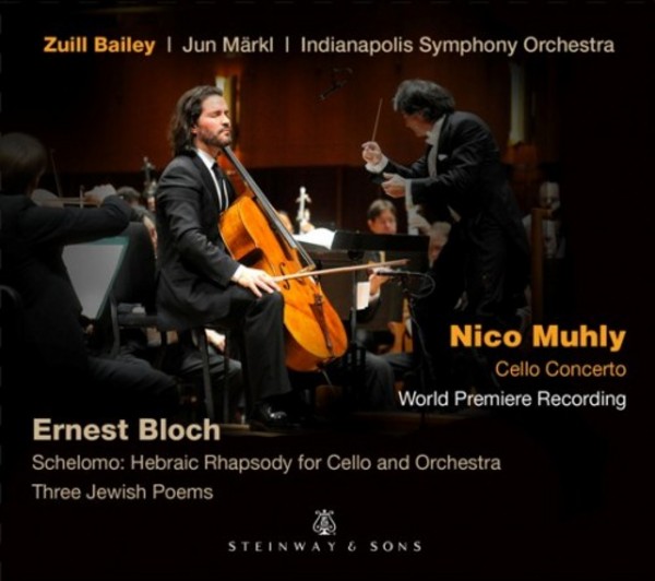 Nico Muhly - Cello Concerto / Ernest Bloch - Schelomo | Steinway & Sons STNS30049