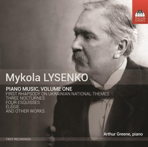 Mykola Lysenko - Piano Music Vol.1 | Toccata Classics TOCC0287
