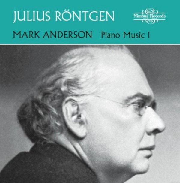 Julius Rontgen - Piano Music Vol.1