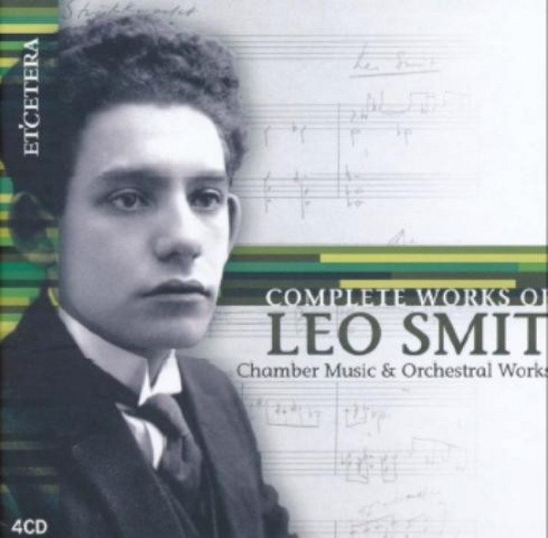 Leo Smit - Complete Works (Chamber & Orchestral) | Etcetera KTC1516