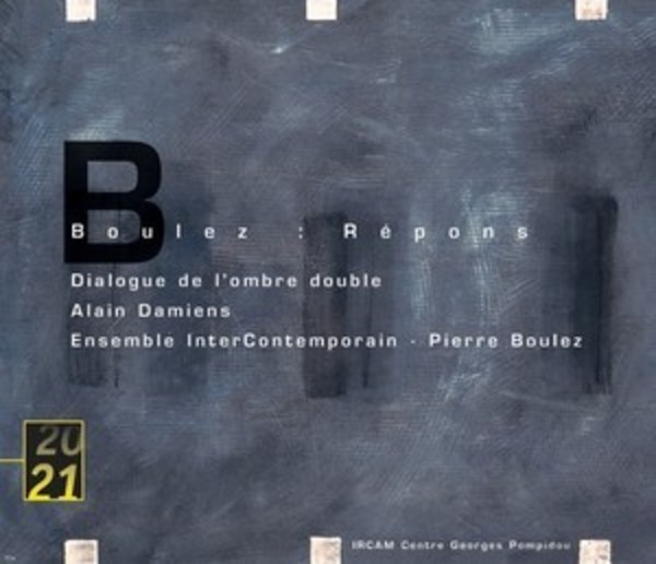 Boulez - Repons, Dialogue de lombre double | Deutsche Grammophon E4576052