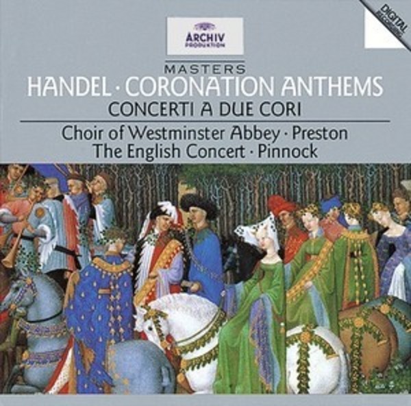 Handel: Coronation Anthems; Concerti a due cori | Deutsche Grammophon 4472802