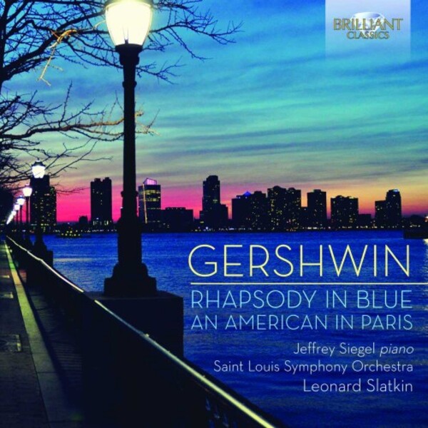 Gershwin - Rhapsody in Blue, An American in Paris | Brilliant Classics 94861