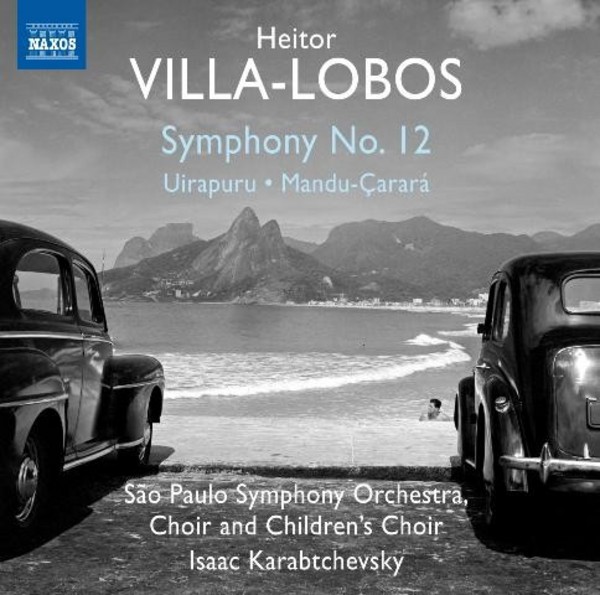 Villa-Lobos - Symphony No.12, Uirapuru, Mandu-Carara