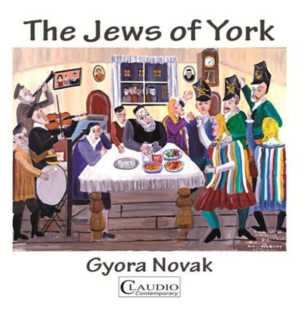 Gyora Novak - The Jews of York | Claudio Records CC48322
