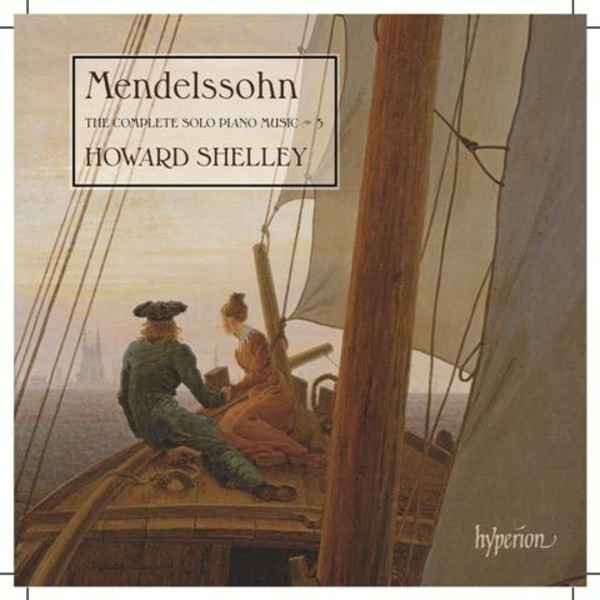 Mendelssohn - The Complete Solo Piano Music Vol.3