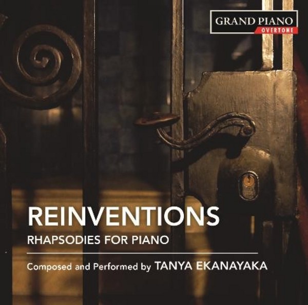 Tanya Ekanayaka - Reinventions: Rhapsodies for Piano | Grand Piano GP693