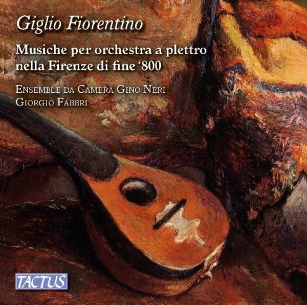 Giglio Fiorentino: Plectrum Orchestra Music in Late-Nineteenth-Century Florence