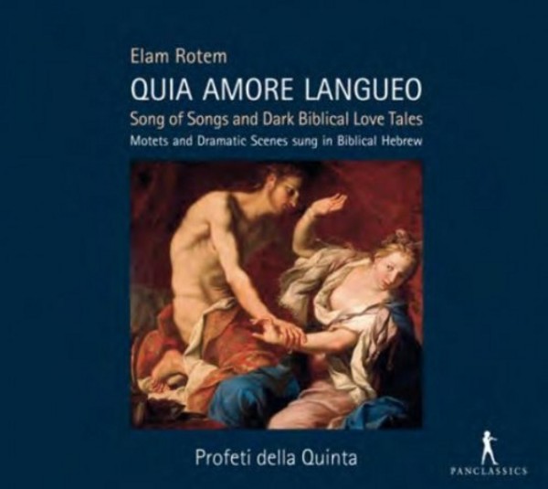 Elam Rotem - Quia Amore Langueo | Pan Classics PC10321