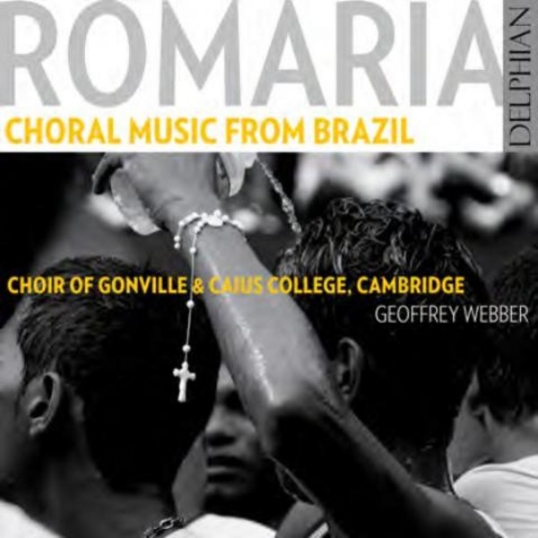 Romaria: Choral Music from Brazil | Delphian DCD34147