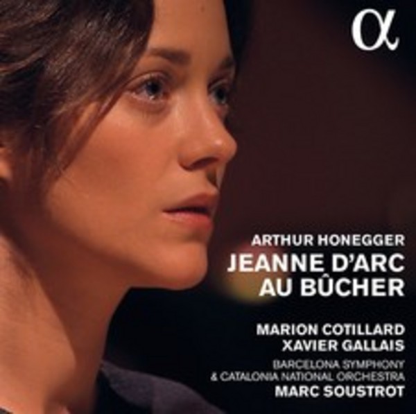 Honegger - Jeanne dArc au Bucher (CD) | Alpha ALPHA709