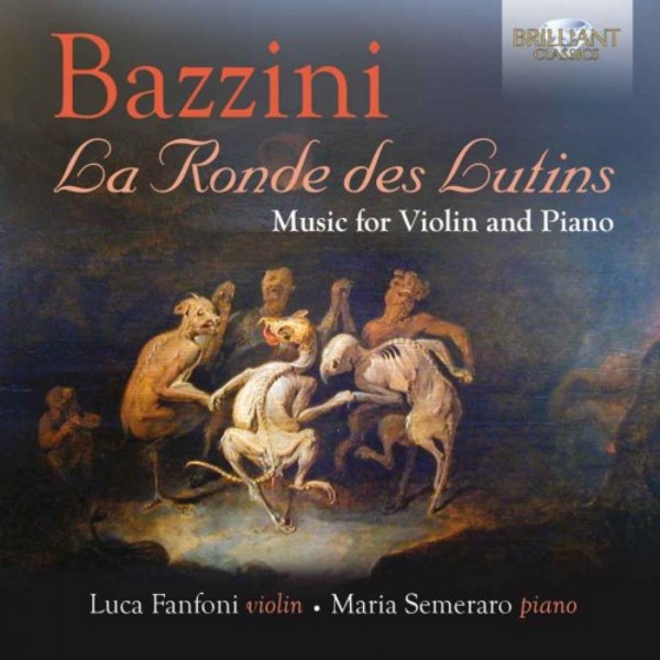 Antonio Bazzini - La Ronde des Lutins (Music for Violin and Piano) | Brilliant Classics 95030