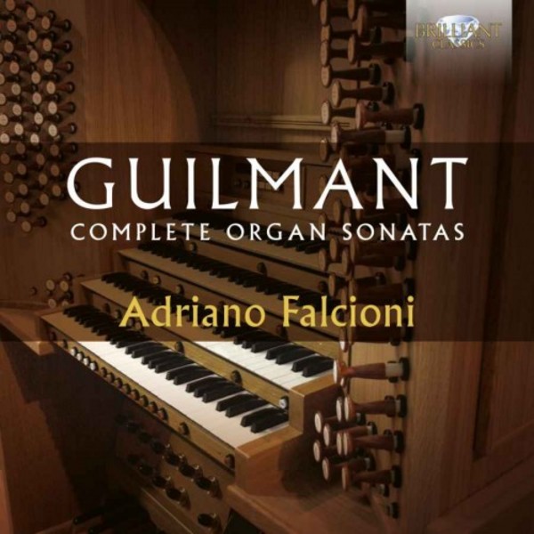 Guilmant - Complete Organ Sonatas | Brilliant Classics 94227