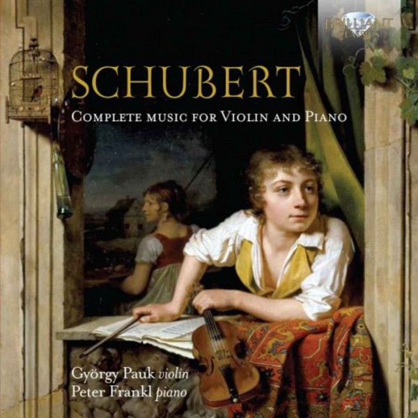 Schubert - Complete Music for Violin and Piano | Brilliant Classics 95115