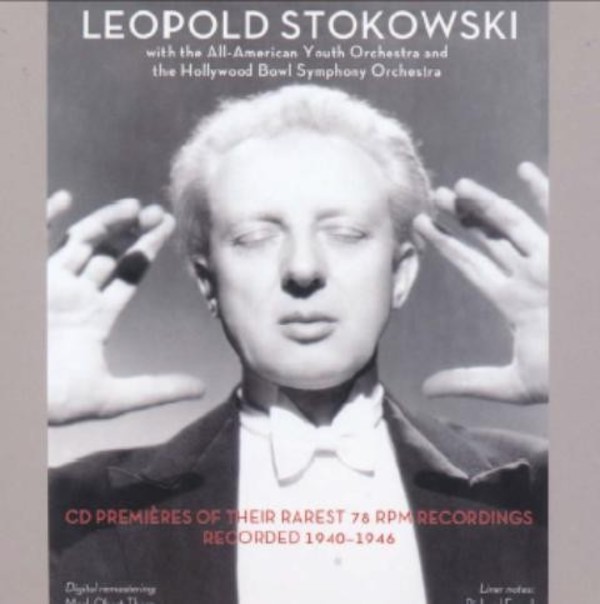 Leopold Stokowski with the All-American Youth Orchestra & Hollywood Bowl Symphony Orchestra