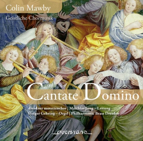 Colin Mawby - Cantate Domino (Geistliche Chormusik)