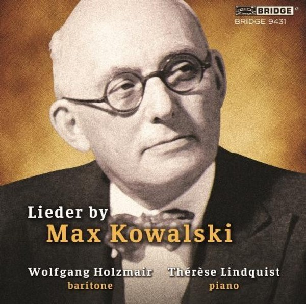Max Kowalski - Lieder | Bridge BRIDGE9431