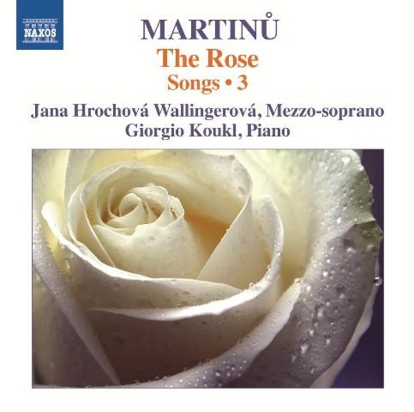 Martinu - Songs Vol.3: The Rose