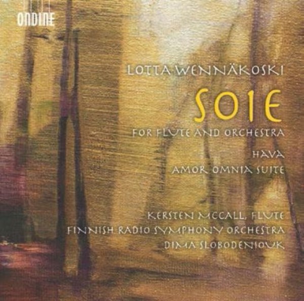 Lotta Wennakoski - Soie, Hava, Amor Omnia Suite | Ondine ODE12592