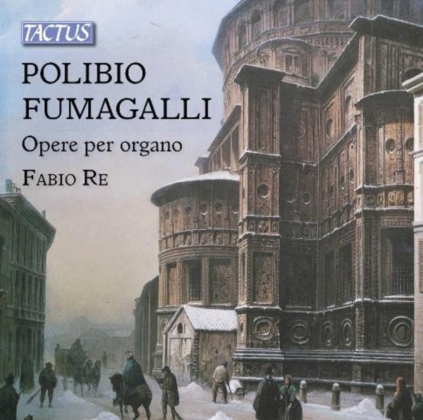 Polibio Fumagalli - Organ Works | Tactus TC830602