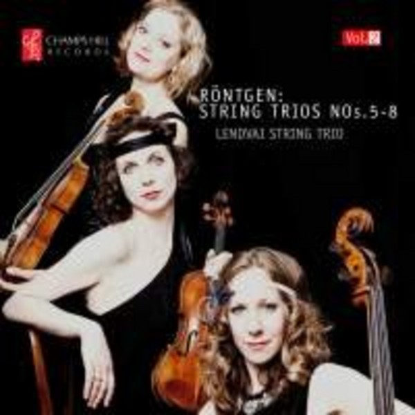 Rontgen - Complete String Trios Vol.2 | Champs Hill Records CHRCD087