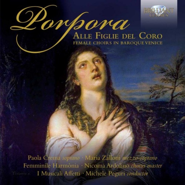 Porpora - Alle Figlie del Coro (Female Choirs of Baroque Venice) | Brilliant Classics 95159