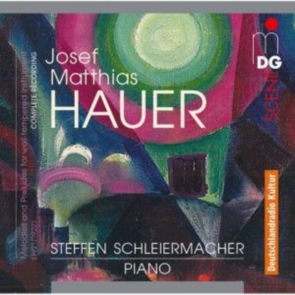 Josef Matthias Hauer - Complete Melodies and Preludes | MDG (Dabringhaus und Grimm) MDG6131890