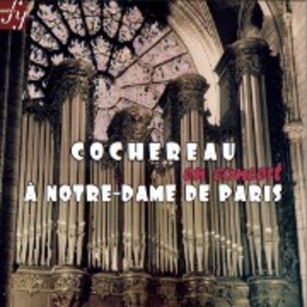 Pierre Cochereau: En Concert a Notre-Dame de Paris | Solstice SOCD310