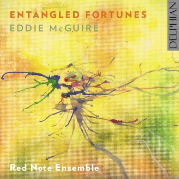 Eddie McGuire - Entangled Fortunes | Delphian DCD34157