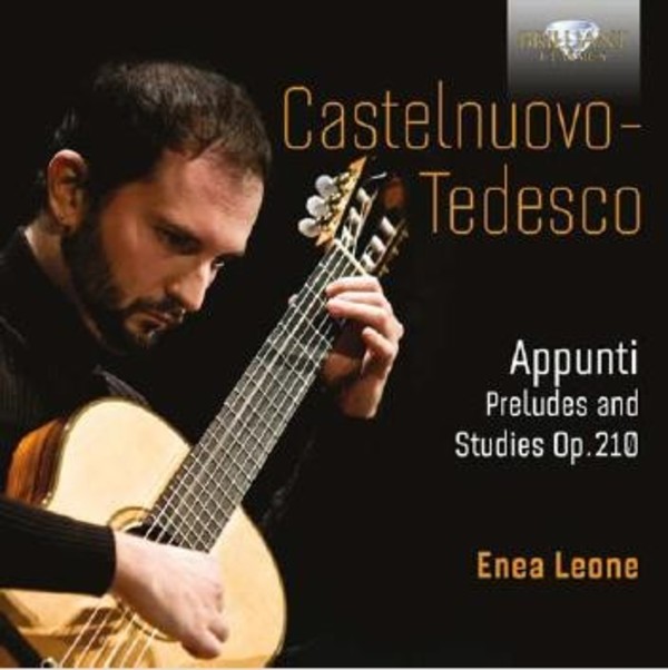 Castelnuovo-Tedesco - Appunti: Preludes & Studies Op.210 | Brilliant Classics 95219