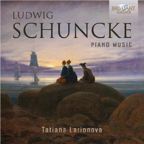 Ludwig Schuncke - Piano Music | Brilliant Classics 94807