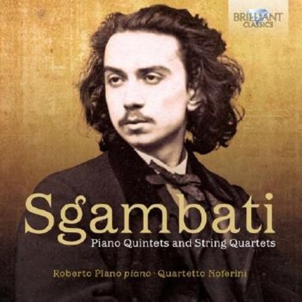 Sgambati - Piano Quintets, String Quartets | Brilliant Classics 94813