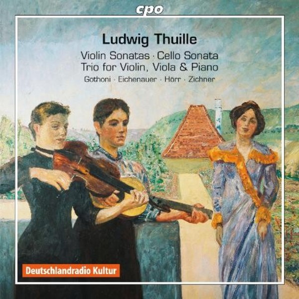 Ludwig Thuille - Chamber Works | CPO 7779672