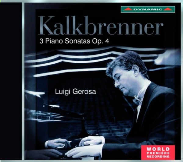 Kalkbrenner - 3 Piano Sonatas Op.4 | Dynamic CDS7707