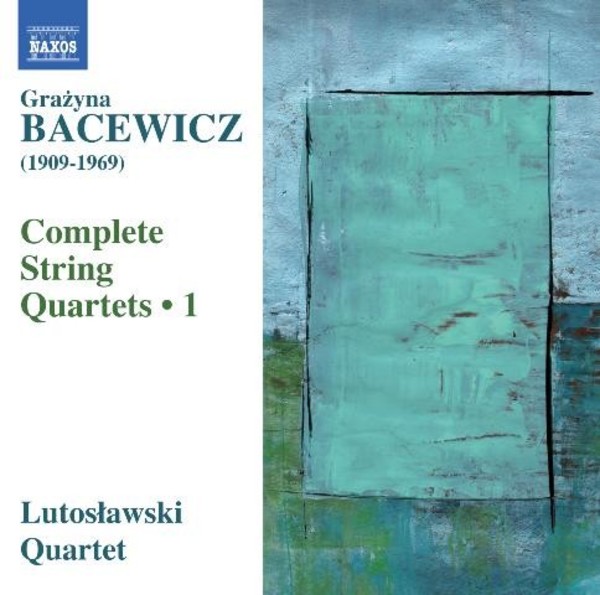 Grazyna Bacewicz - Complete String Quartets Vol.1 | Naxos 8572806