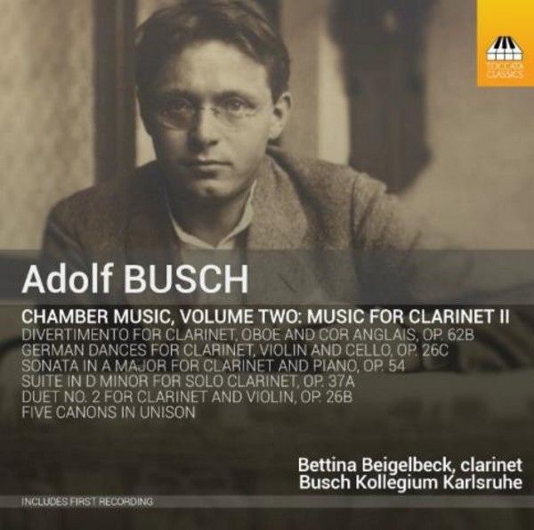 Adolf Busch - Chamber Music Vol.2: Music for Clarinet II | Toccata Classics TOCC0293