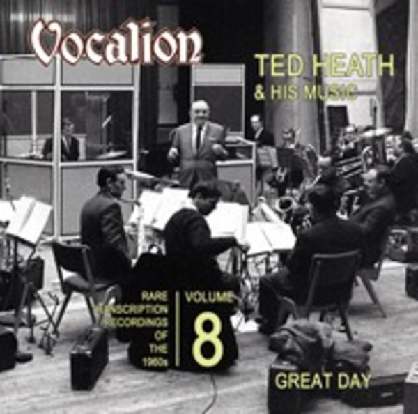 Ted Heath: Rare Transcription Recordings of the 1960s Vol.8 Great Day | Dutton CDEA6237