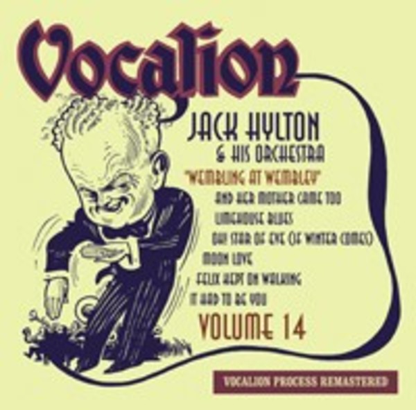 Jack Hylton & His Orchestra Vol.14: Wembling at Wembley | Dutton CDEA6239